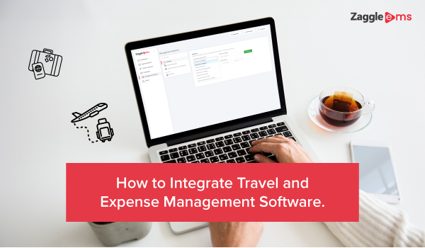 How To Integrate Travel And Expense Management Software