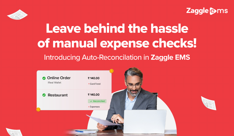 Streamlining Expense Reconciliation with Zaggle EMS