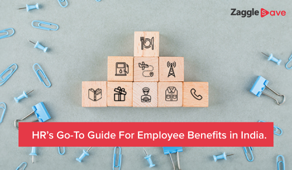 HR’s Go-To Guide For Employee Benefits in India
