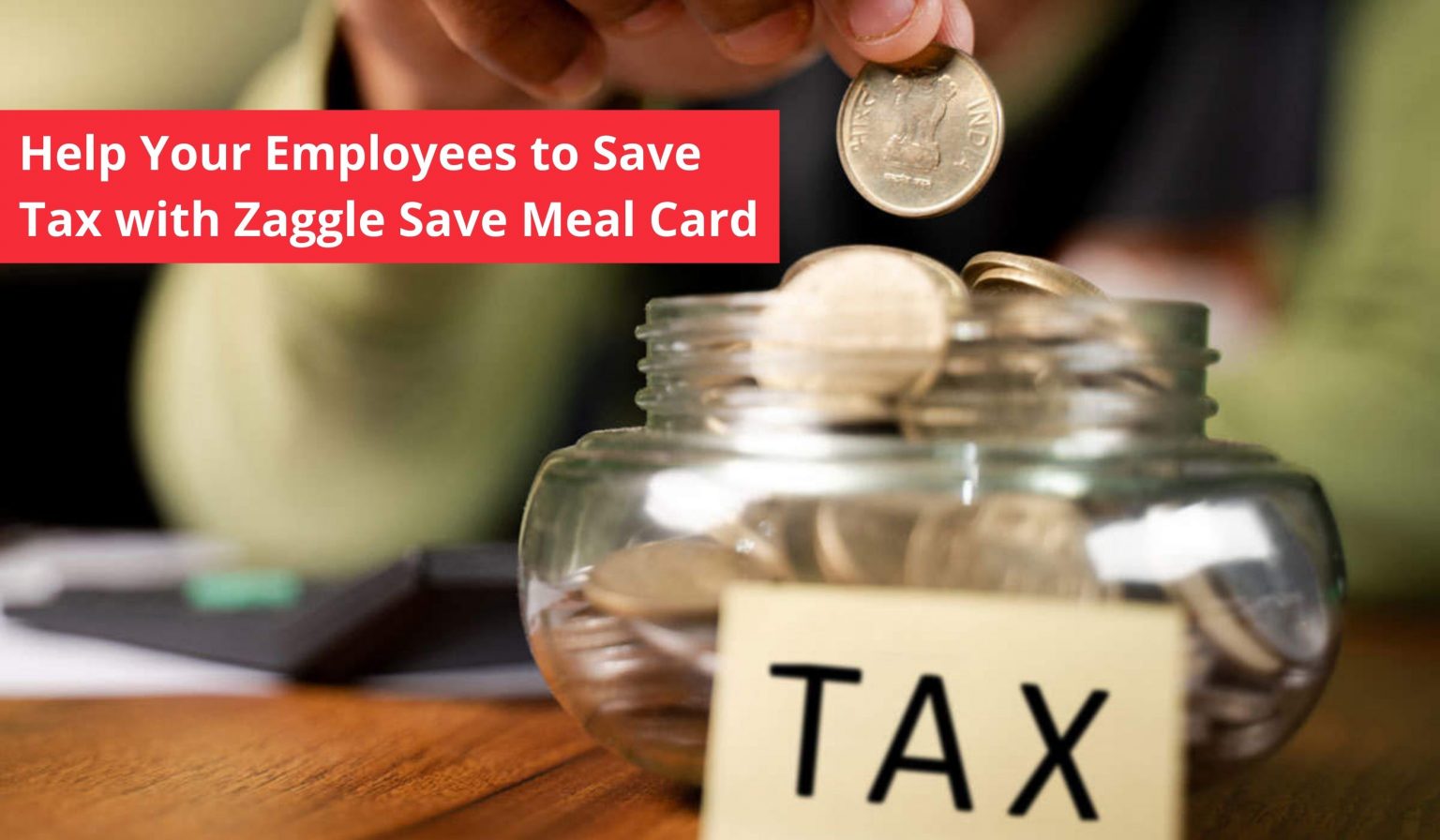 Help Employees Save Tax with Zaggle Save Meal Card
